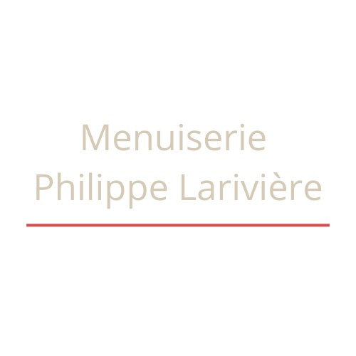 Menuiserie Philippe Larivière